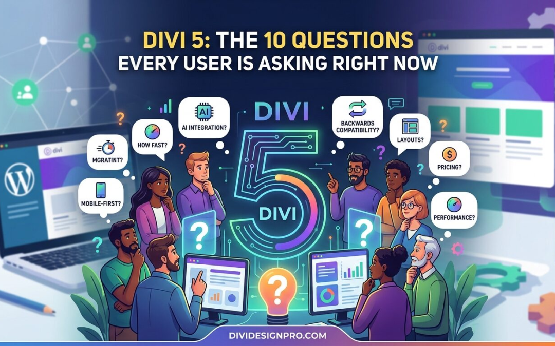 Divi 5: The 10 Questions Every User Is Asking Right Now